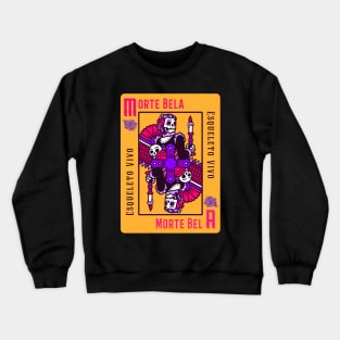 dia de los muertos Morte Bella Poker Card Dead Beauty Crewneck Sweatshirt